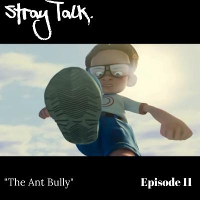 Episode 11 | "The Ant Bully"