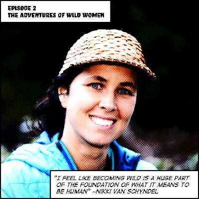 Episode 2- Becoming Wild