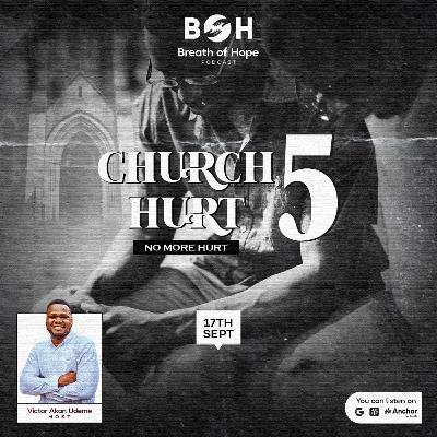 Church Hurt 5: No More Hurt Church Hurt 5: No More Hurt
