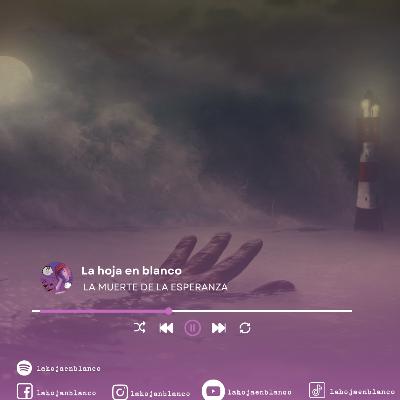 LA MUERTE DE LA ESPERANZA