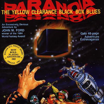 Paranoia: The Yellow Clearance Black Box Blues Paranoia: The Yellow Clearance Black Box Blues
