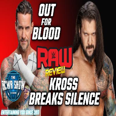CM Punk Seeks Revenge! Karrion Kross Speaks on WWE Exit! WWE RAW 8/11/22 (The RCWR Show) Ep.1174