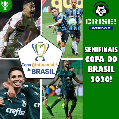 Crise SC #35 - Semifinais da Copa do Brasil 2020! Crise SC #35 - Semifinais da Copa do Brasil 2020!