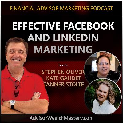 Effective Facebook & LinkedIn Marketing for Financial Advisors Effective Facebook & LinkedIn Marketing for Financial Advisors
