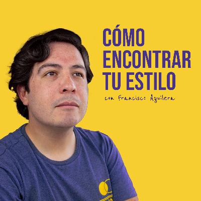 Cómo encontrar tu estilo en Diseño o Ilustración con Francisco Aguilera