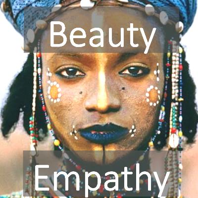 Beauty & Empathy