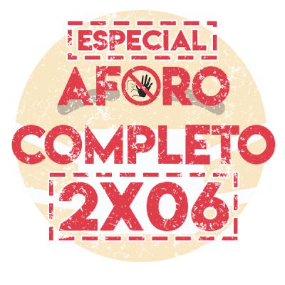 Aforo Completo ESPECIAL 2x06 - Hablamos sobre el futuro de la música y el cine con Luis Más y Julián Villagrán