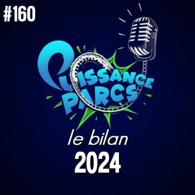 #160 - 2024: le récap' ! (Hors-Série) #160 - 2024: le récap' ! (Hors-Série)
