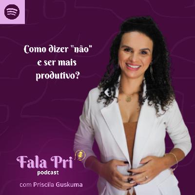 #41 - Como dizer "não" e ser mais produtivo? #41 - Como dizer "não" e ser mais produtivo?