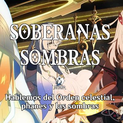 Episodio #26: Soberanas Sombras ¿de fanes?