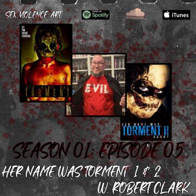 Kelly's Taboo Terrors: HER NAME WAS TORMENT 1 & 2 W. ROBERT CLARK