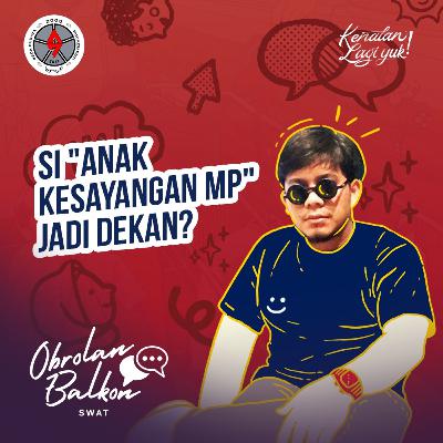 EPS 7: Si "Anak Kesayangan MP" jadi Dekan?