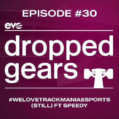 Ep.30 - WELOVETRACKMANIAESPORTS (still)