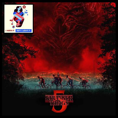 465: Stranger Things (Season 5, Vol 2 & 3)