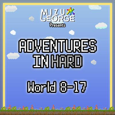 Adventures in Hard: World 8-17