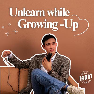 Every behavior I needed to unlearn while growing up Every behavior I needed to unlearn while growing up