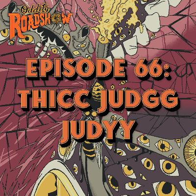Episode 66: Thicc Judgg Judyy Episode 66: Thicc Judgg Judyy