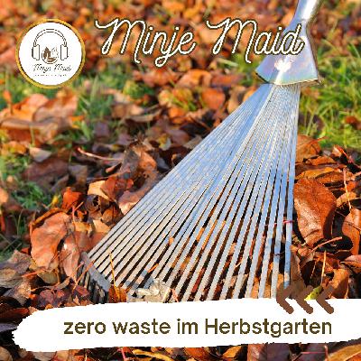 Herbstzauber im zero waste Garten