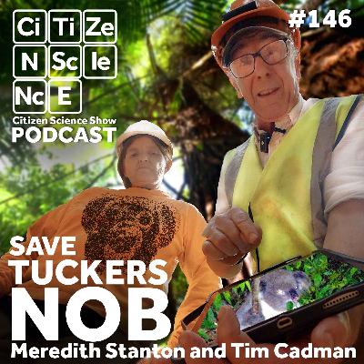 #146 Greater Koala Park and Saving Tuckers Nob with Meredith Stanton and Tim Cadman