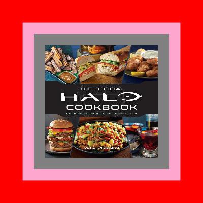 Best Ebooks Halo The Official Cookbook (Gaming) [PDF]Read Ebook Pdf