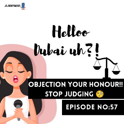 Objection your honour!! STOP JUDGING 🧐