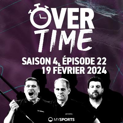Overtime - Saison 4, épisode 22 (19.02.2024) Overtime - Saison 4, épisode 22 (19.02.2024)