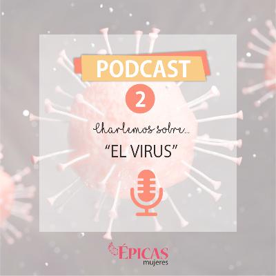 Episodio Nº2: El Virus
