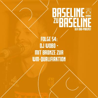 Folge 54: DJ WoBo - Mit Bronze zur WM-Qualifikation