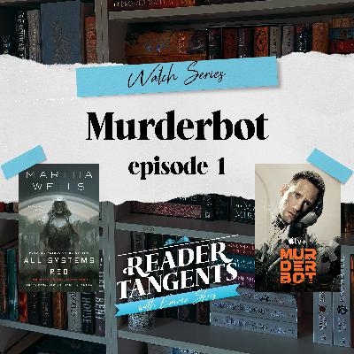 TANGENT: Murderbot - Episode 1 (feat. Aaron Carter)