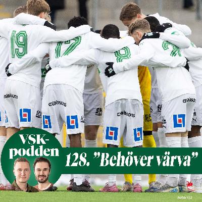 128. ”VSK behöver värva”