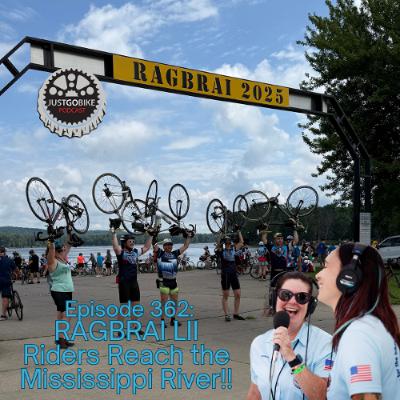 Episode 362: RAGBRAI LII Riders Reach the Mississippi River!