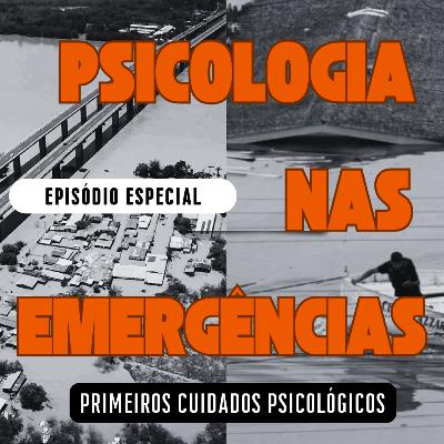 Psicologia nas Emergências: Primeiros Cuidados Psicológicos - Com Gabryellen Fraga - O que fazer e o que não fazer em situações de crise Psicologia nas Emergências: Primeiros Cuidados Psicológicos - Com Gabryellen Fraga - O que fazer e o que não fazer em situações de crise