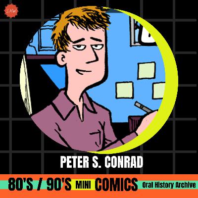 Peter Conrad - 90s Mini-Comics Oral History Interviews
