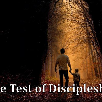 The Test of Discipleship