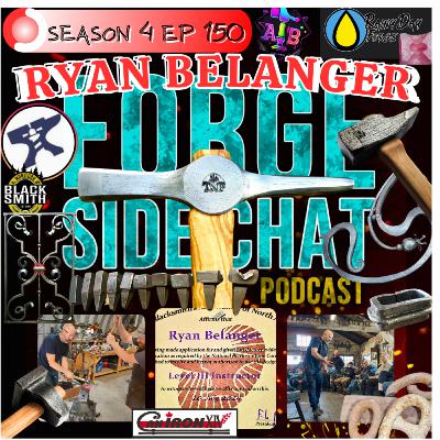 EP 150 Ryan Belanger of True North Forge EP 150 Ryan Belanger of True North Forge