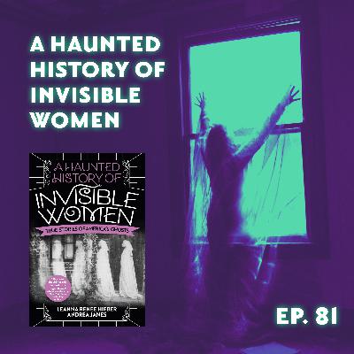 A Haunted History of Invisible Women A Haunted History of Invisible Women