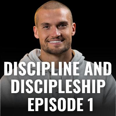 Intro - Discipline & Discipleship Intro - Discipline & Discipleship