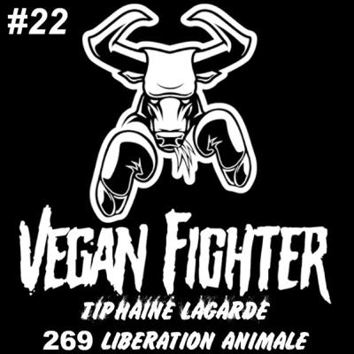 #22 - Tiphaine Lagarde - 269 Libération Animale