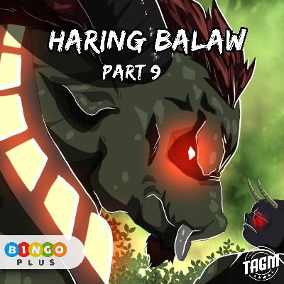 Episode 43 : Haring Balaw (Part 9) Episode 43 : Haring Balaw (Part 9)
