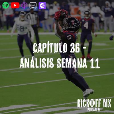 Capítulo 36: Análisis Semana 11 Capítulo 36: Análisis Semana 11