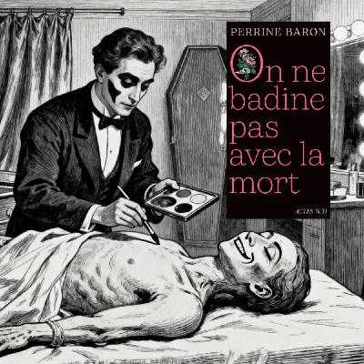 Perrine Baron - On ne badine pas avec la mort Perrine Baron - On ne badine pas avec la mort