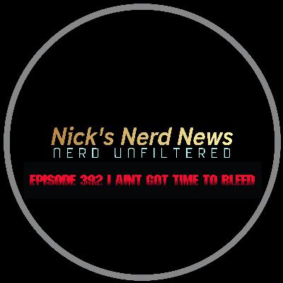 Episode 392: I ain't got time to bleed