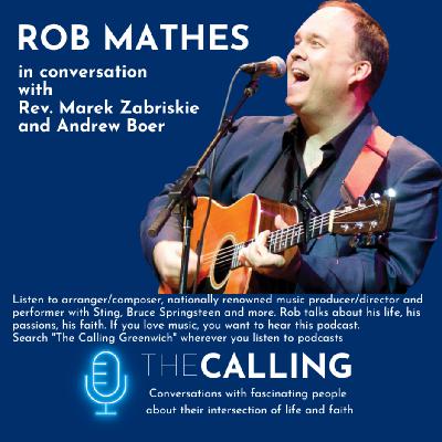 The Calling of Rob Mathes, Award Winning Musician and Performer The Calling of Rob Mathes, Award Winning Musician and Performer