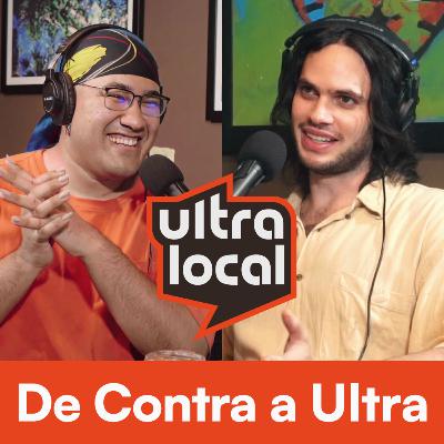 De Contra a Ultra - Ultralocal #13