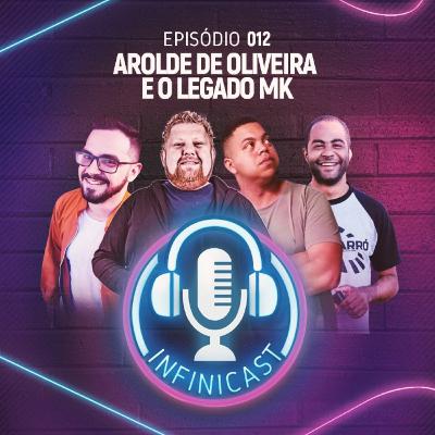 AROLDE DE OLIVEIRA E O LEGADO MK