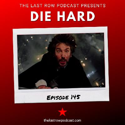 Die Hard (EP 145)