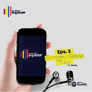 Eps. 3 - Curhatan Korban Tubir (ft. Nceng)