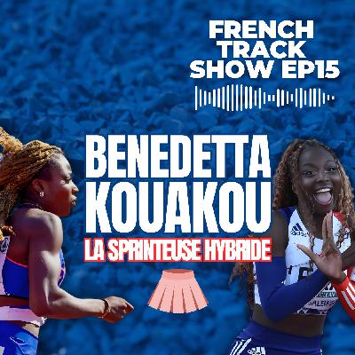 French Track & Benedetta Kouakou EP 15 French Track & Benedetta Kouakou EP 15