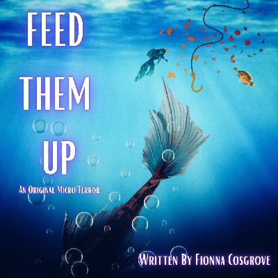 FEED THEM UP: Fattening The Future Feast One Morsel at a Time #MicroTerrors