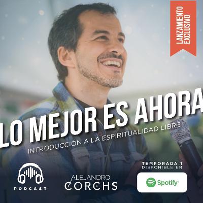 T1.E1: Nuevo Comienzo | Lo Mejor es Ahora